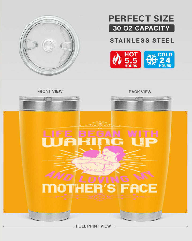 life began with waking up and loving my mother’s face 136#- mom- Tumbler