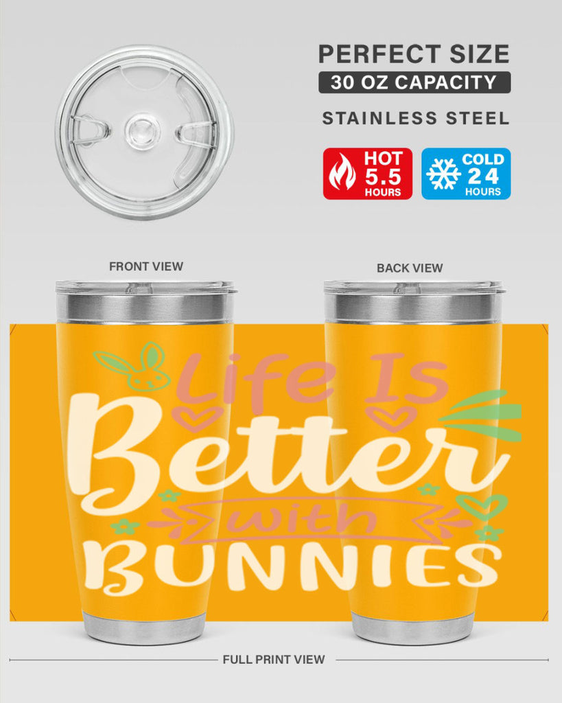 life is better with bunnies 70#- easter- Tumbler