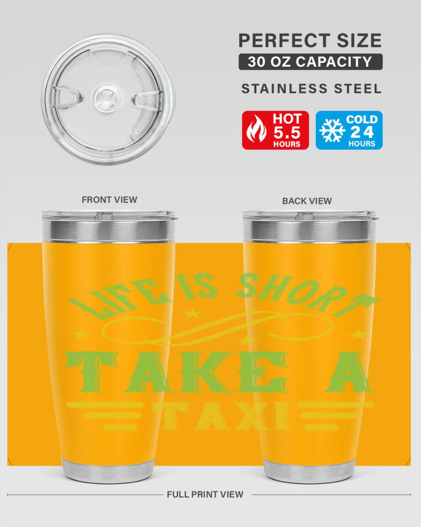 life is short take a taxi Style 21#- bus driver- tumbler