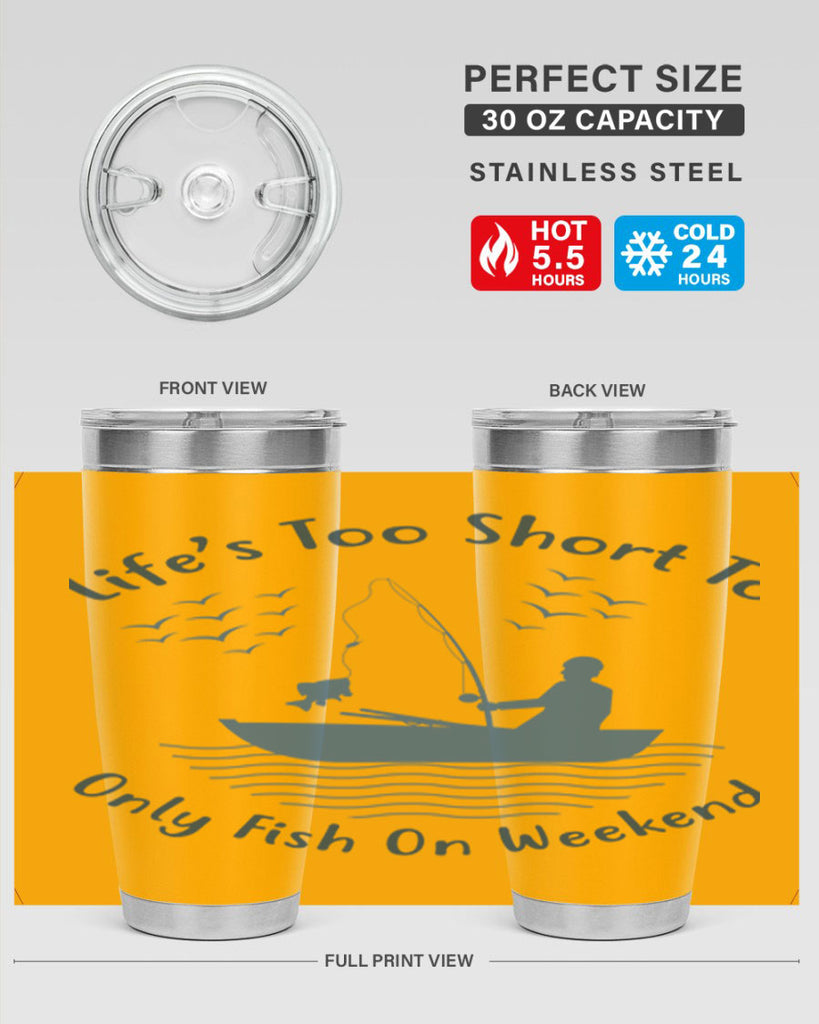 lifes too short 63#- fishing- Tumbler