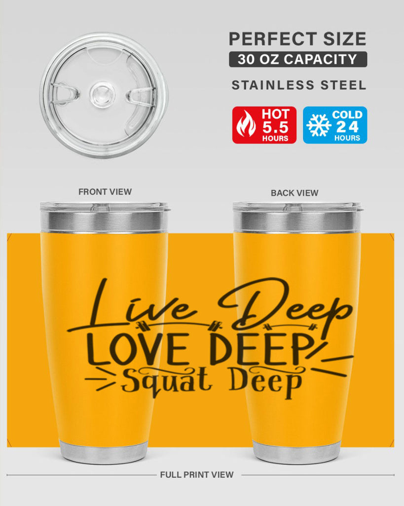 live deep love deep squat deep 31#- gym- Tumbler