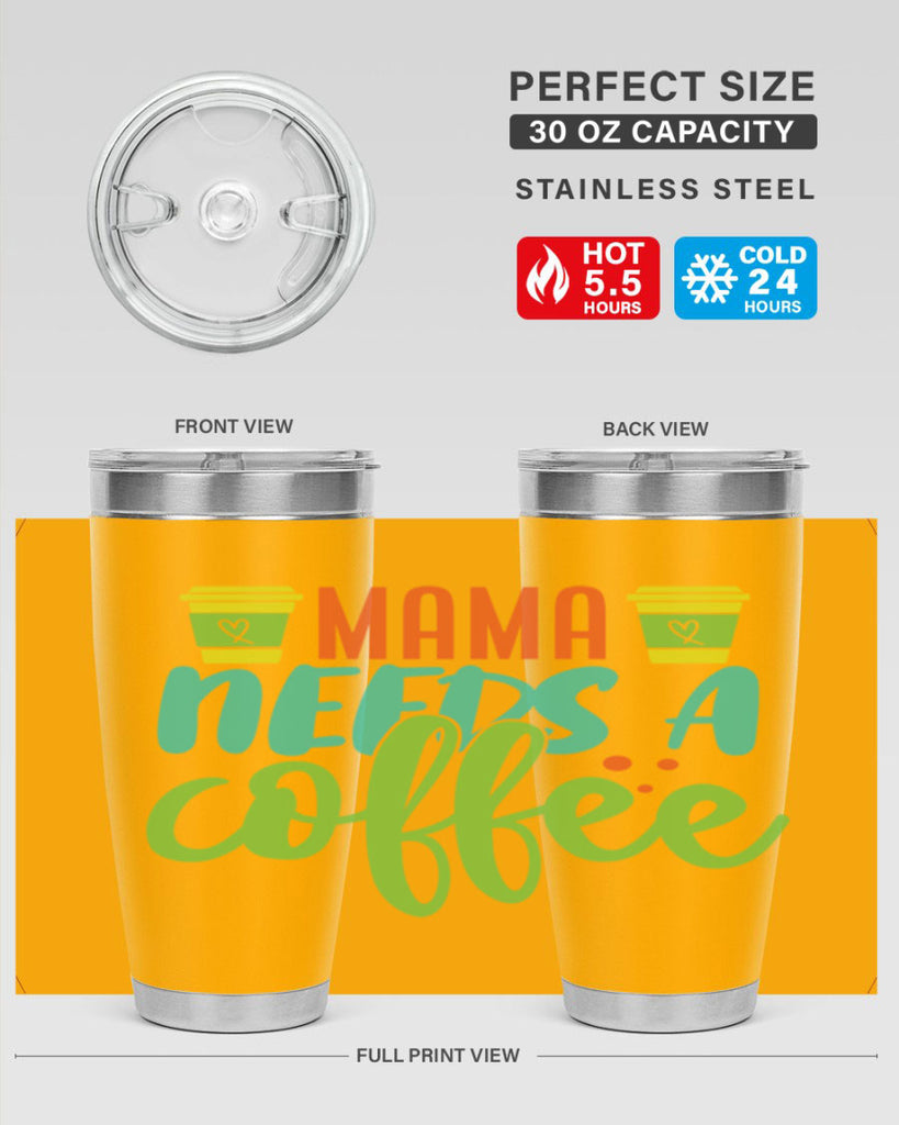 mama needs a coffee 384#- mom- Tumbler