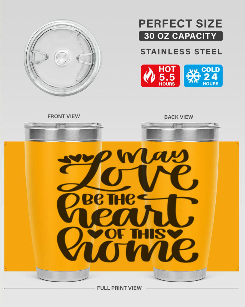 may love be the heart of this home 6#- home- Tumbler