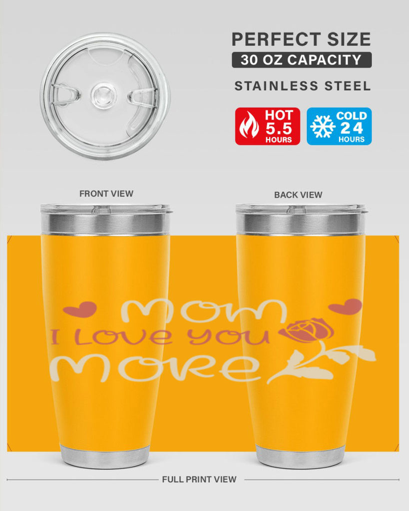 mom i love you more 125#- mom- Tumbler