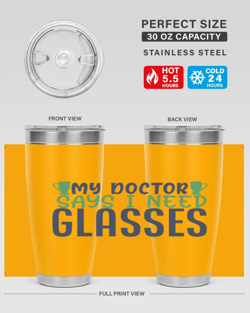 my doctor says i need glasses 179#- wine- Tumbler