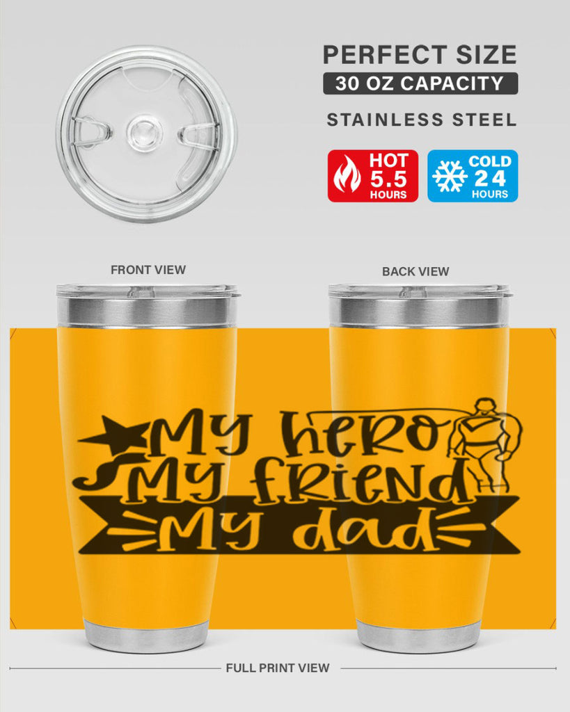 my hero my friend my dad 25#- fathers day- Tumbler