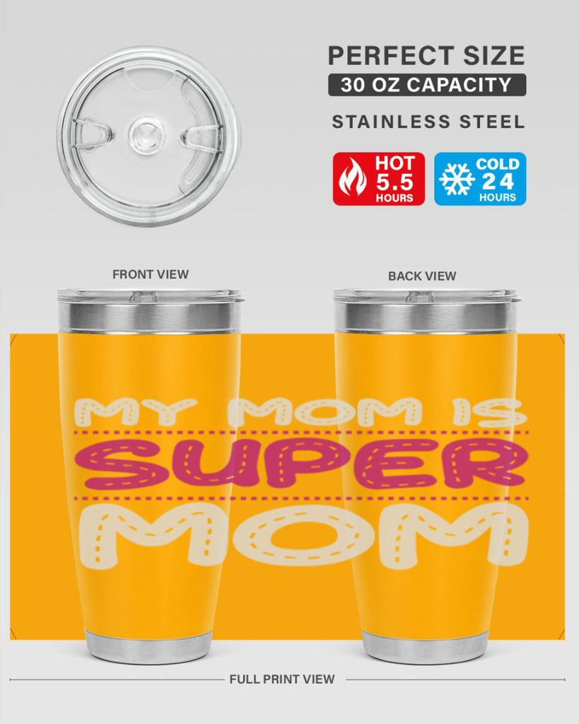 my mom is super mom 90#- mom- Tumbler