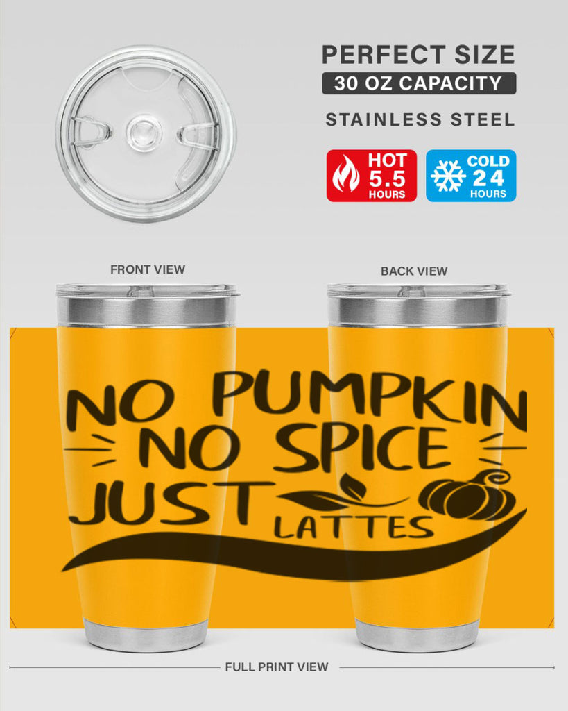 no pumpkin no spice just lattes 441#- fall- Tumbler