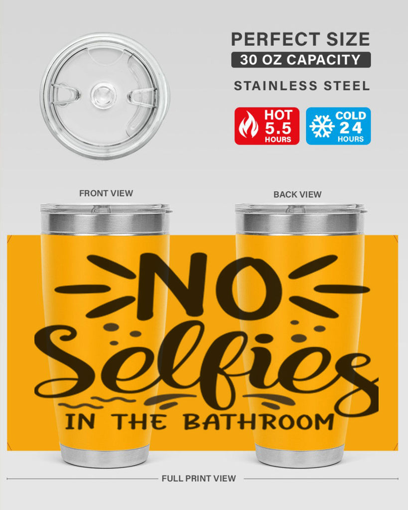 no selfies in the bathroom 64#- bathroom- Tumbler