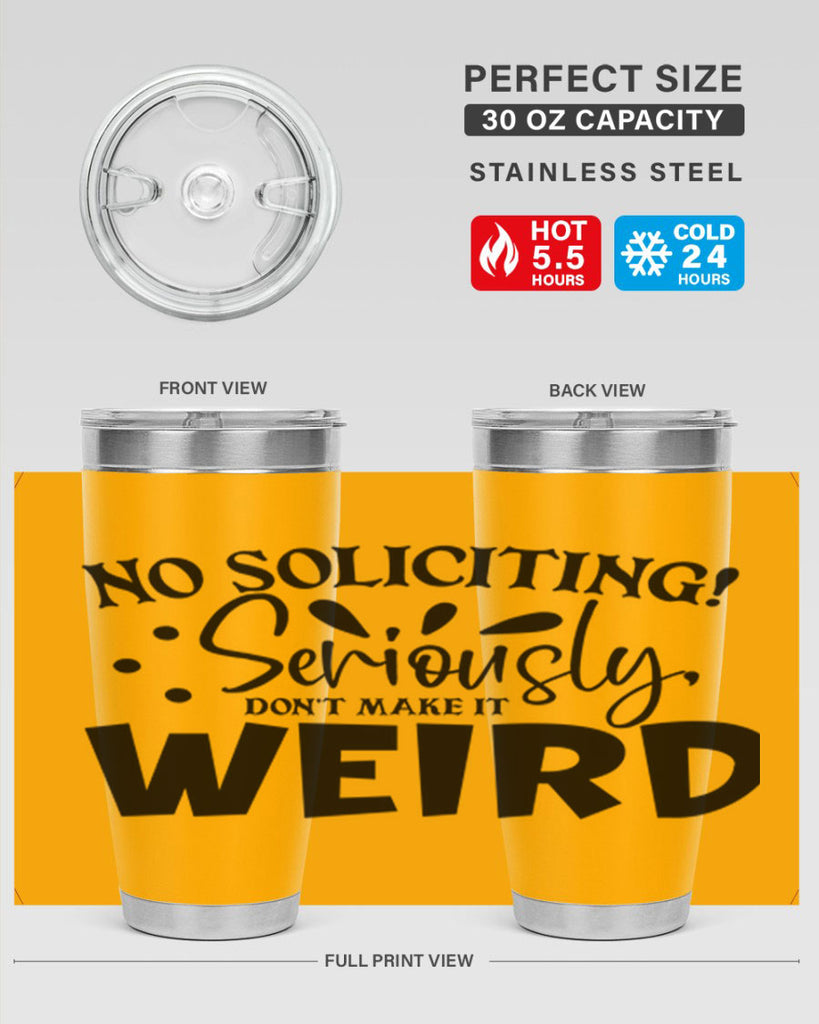 no soliciting seriously dont make it weird 59#- home- Tumbler