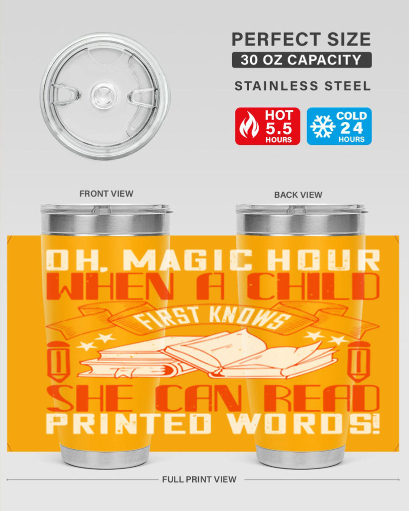 oh magic hour when a child first knows she can read printed words 57#- reading- Tumbler