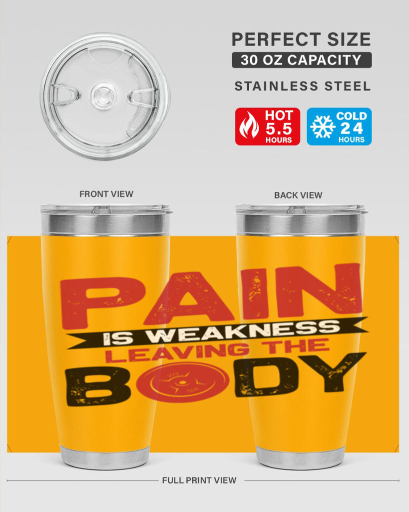 pain is weakness leaving the body 4#- gym- Tumbler