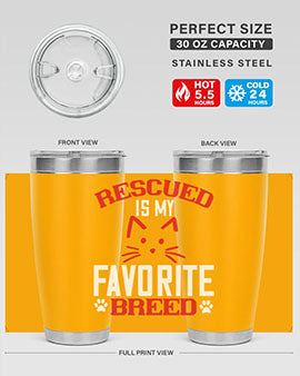 rescued is my favorite breed Style 114#- cat- Tumbler