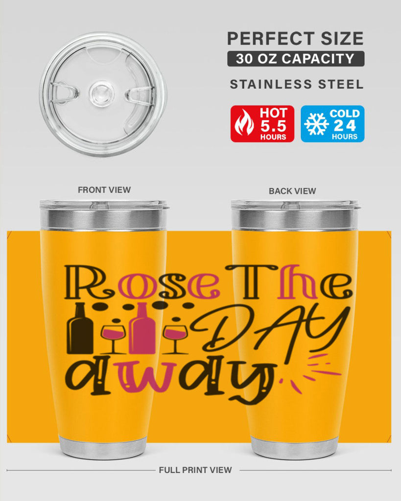 rose the day away 173#- wine- Tumbler