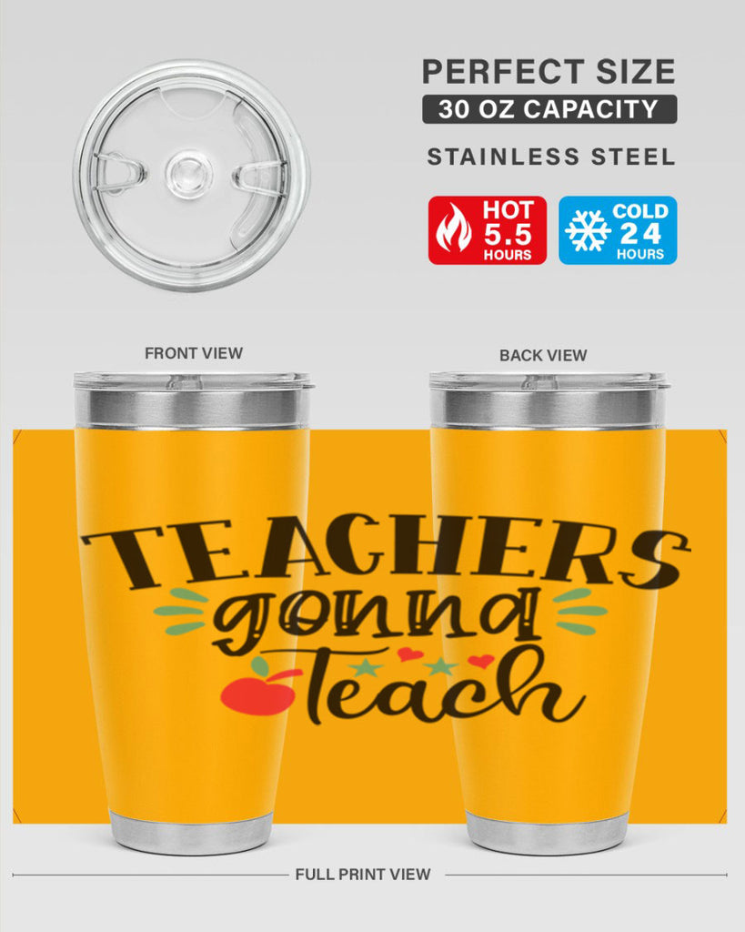 teachers gonna teach Style 196#- teacher- tumbler