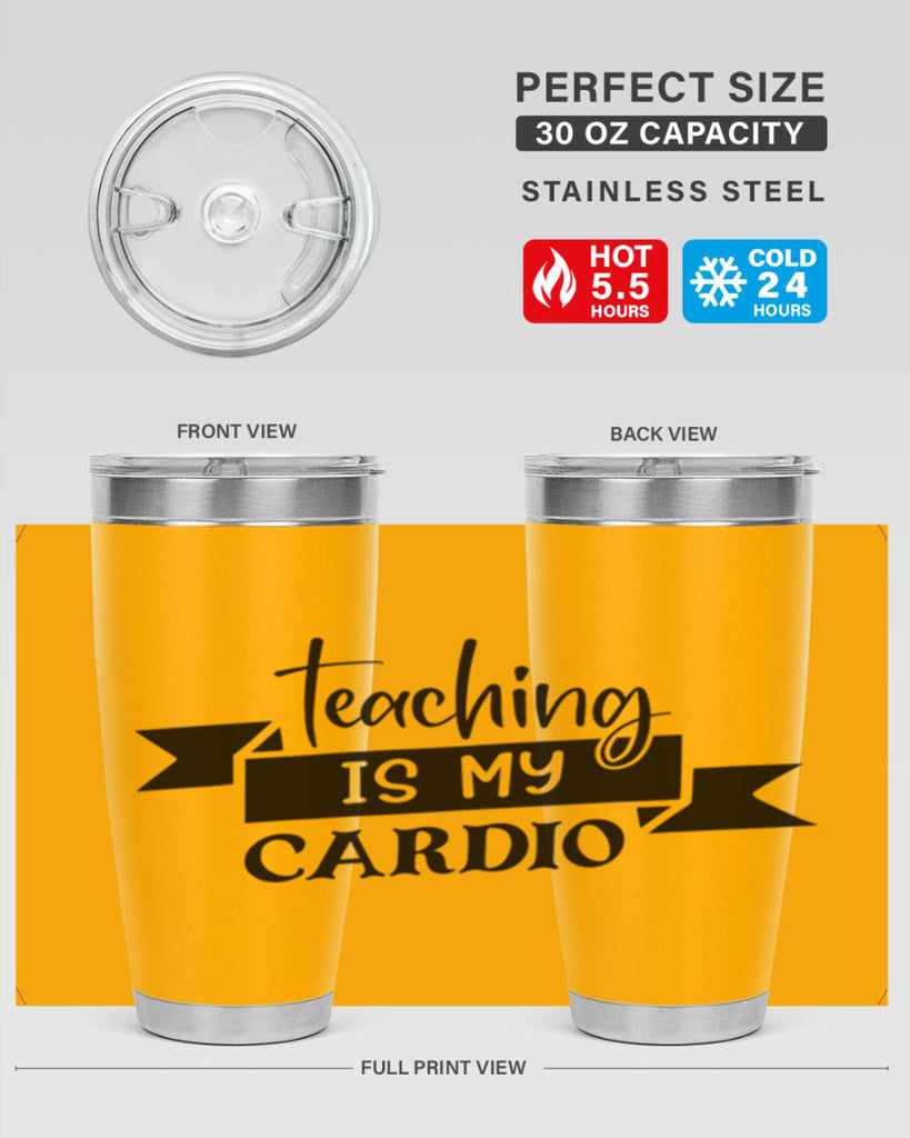 teaching is my cardio Style 127#- teacher- tumbler