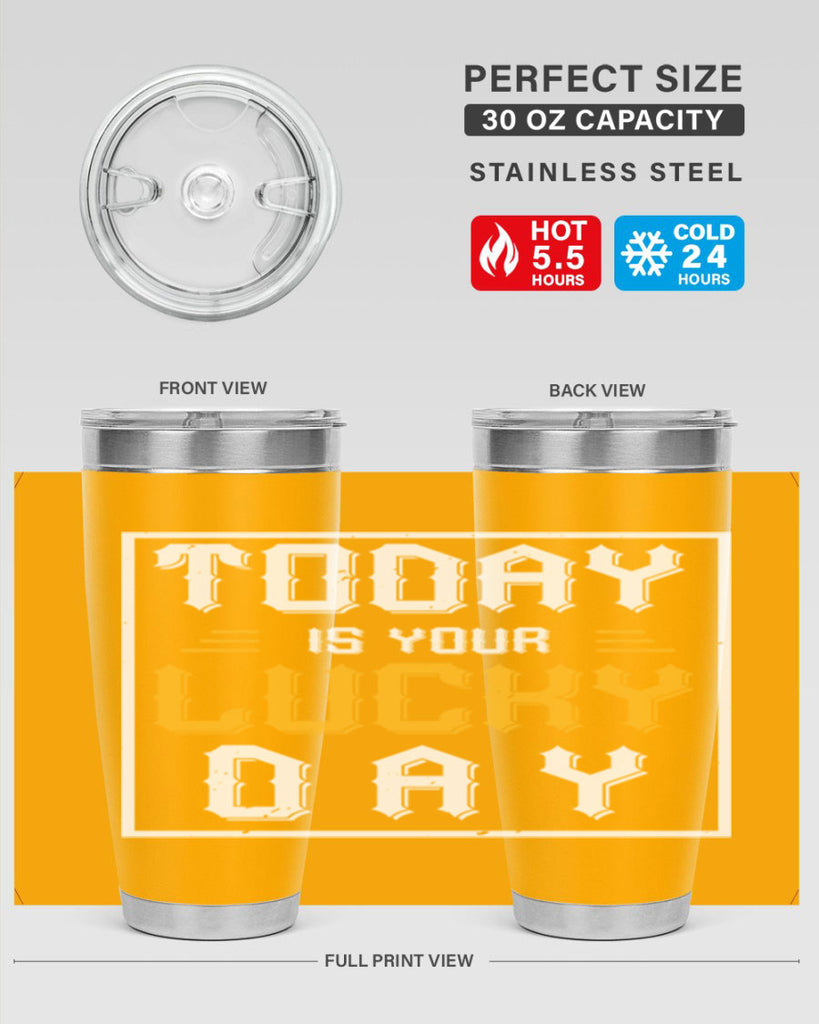 today is your lucky day 5#- beer- Tumbler