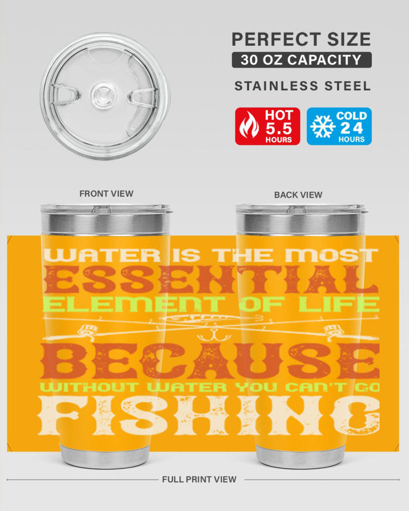 water is the most essential 18#- fishing- Tumbler