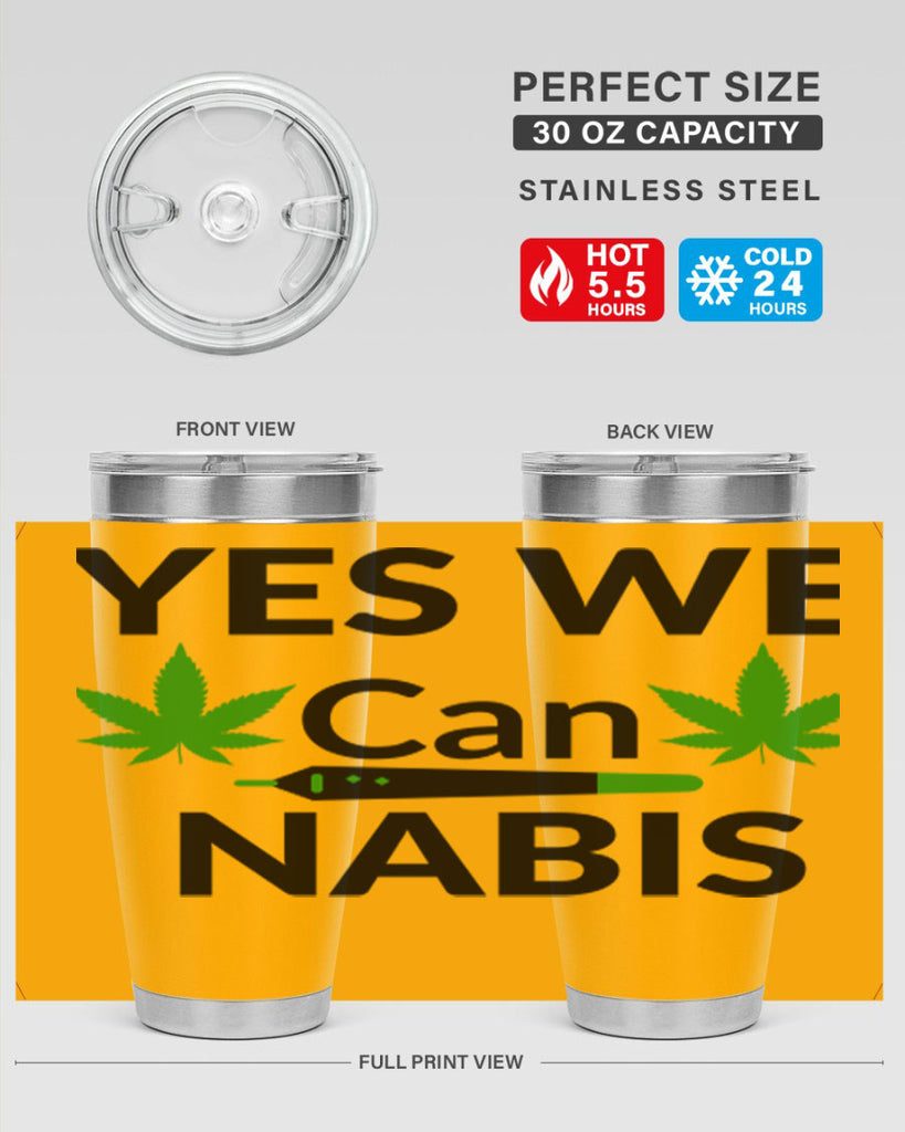 yes we cannabis 310#- marijuana- Tumbler