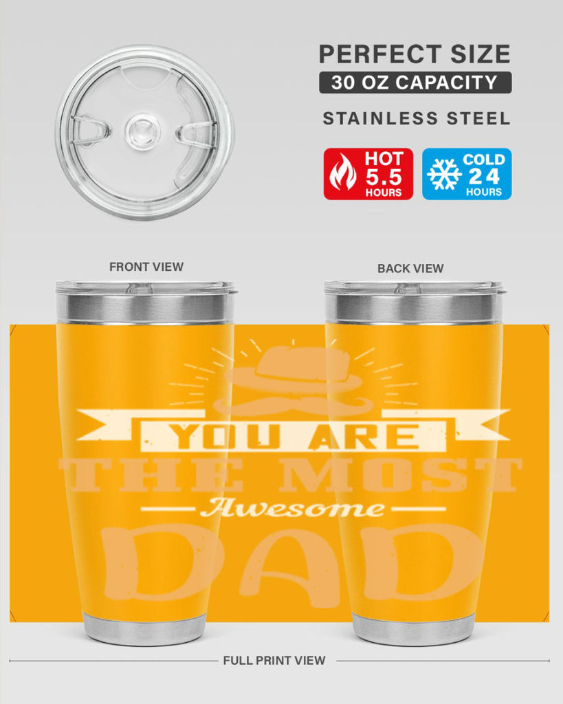 you are the most awesome dad 136#- fathers day- Tumbler