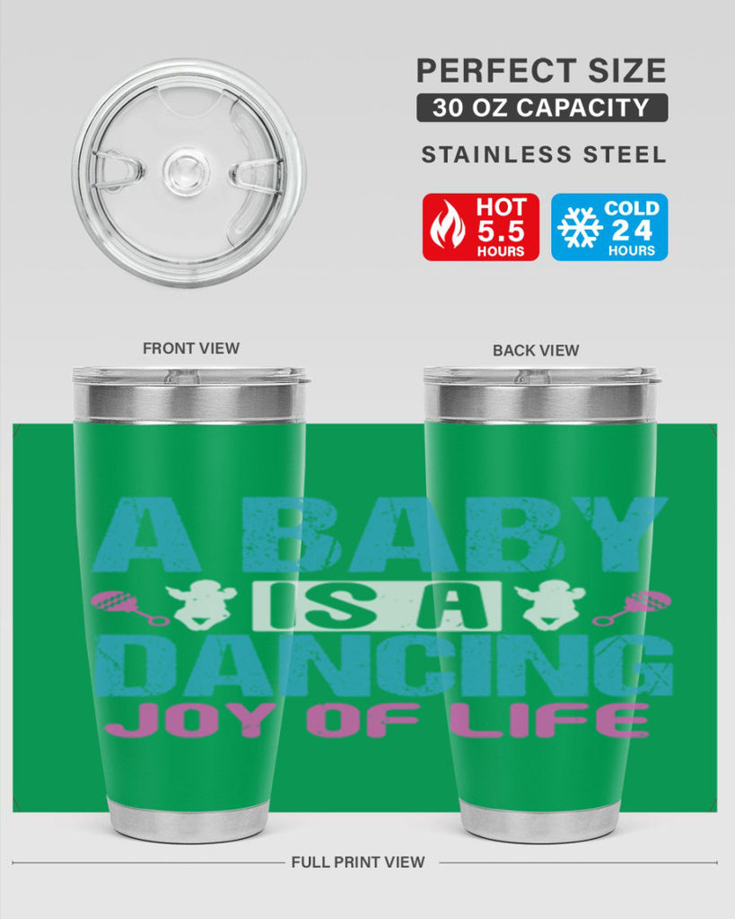 A baby is a dancing joy of life Style 179#- baby- tumbler