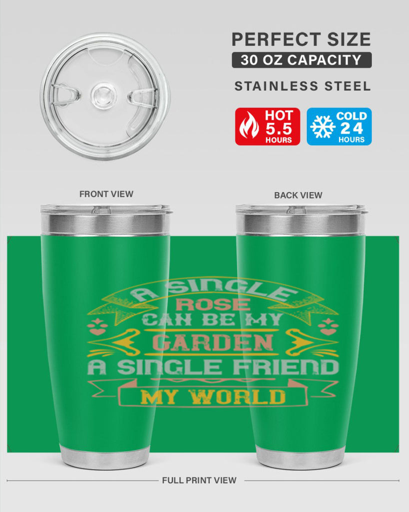 A single rose can be my garden… a single friend my world Style 4#- Best Friend- Tumbler