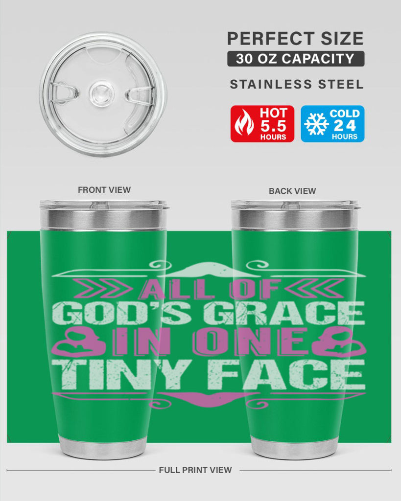 All of Gods Grace in one tiny Face Style 154#- baby- tumbler
