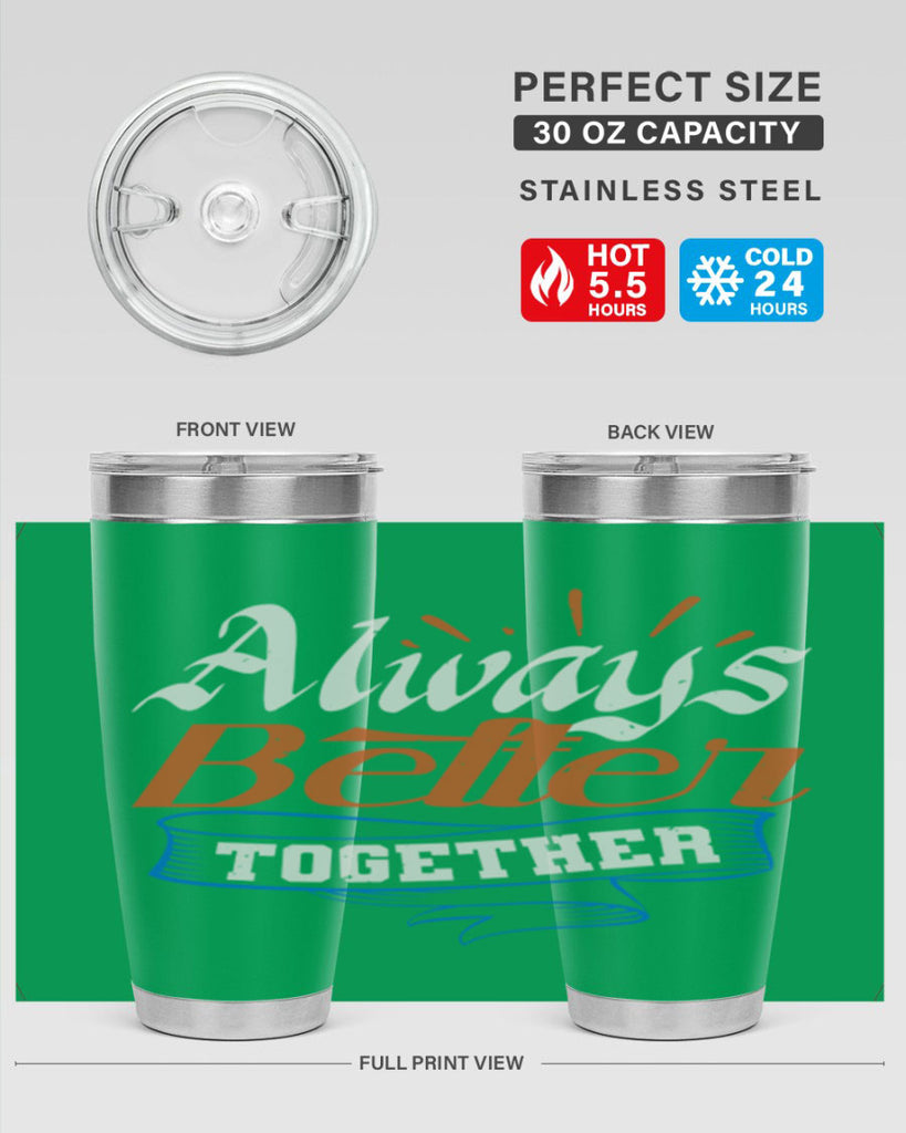 Always better together Style 33#- Best Friend- Tumbler