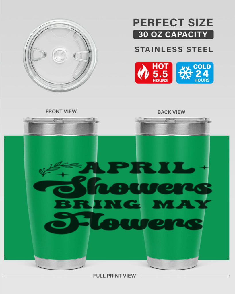 April showers bring may flowers 24#- spring- Tumbler