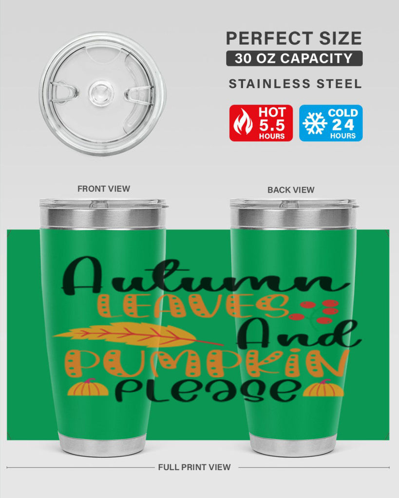 Autumn Leaves And Pumpkin Please 26#- fall- Tumbler