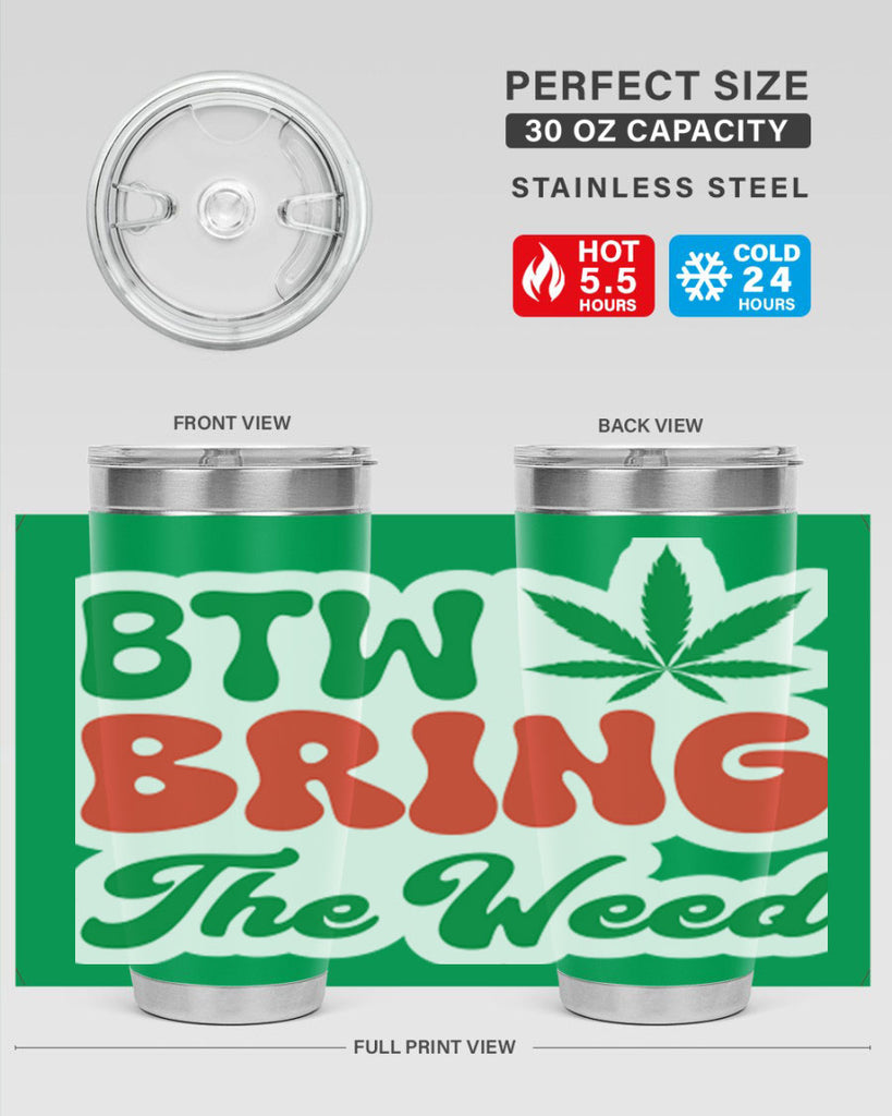 Btw Bring The Weed 21#- marijuana- Tumbler