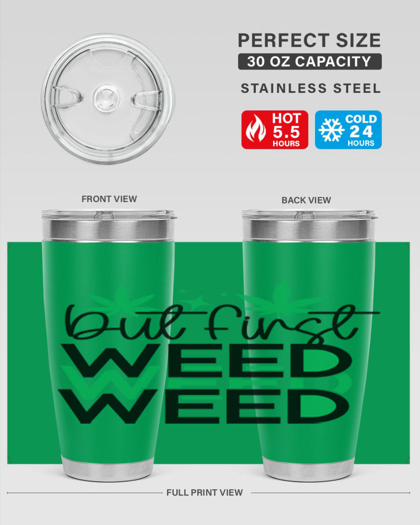 But First Weed 30#- marijuana- Tumbler