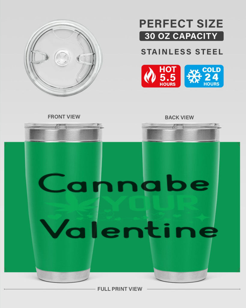 Cannabe Your Valentine 33#- marijuana- Tumbler