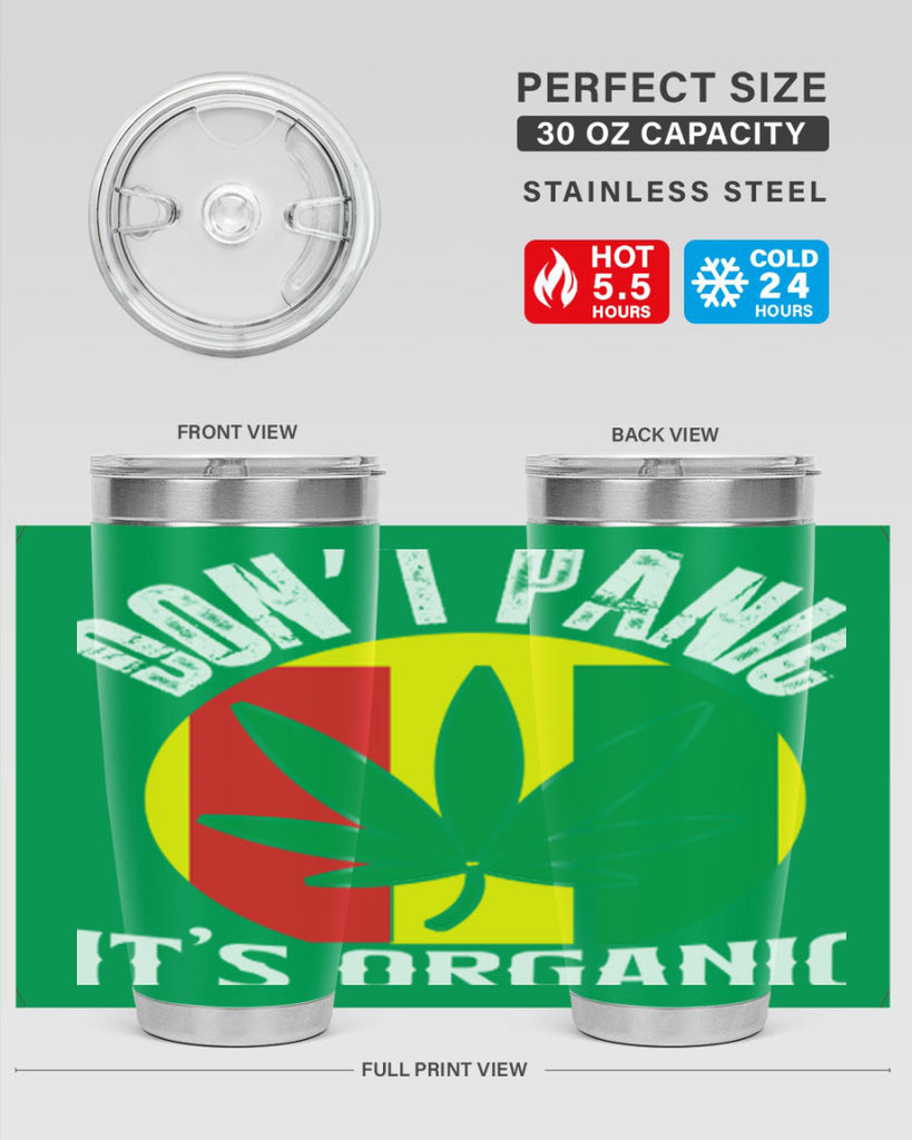 Dont panic its organic 70#- marijuana- Tumbler