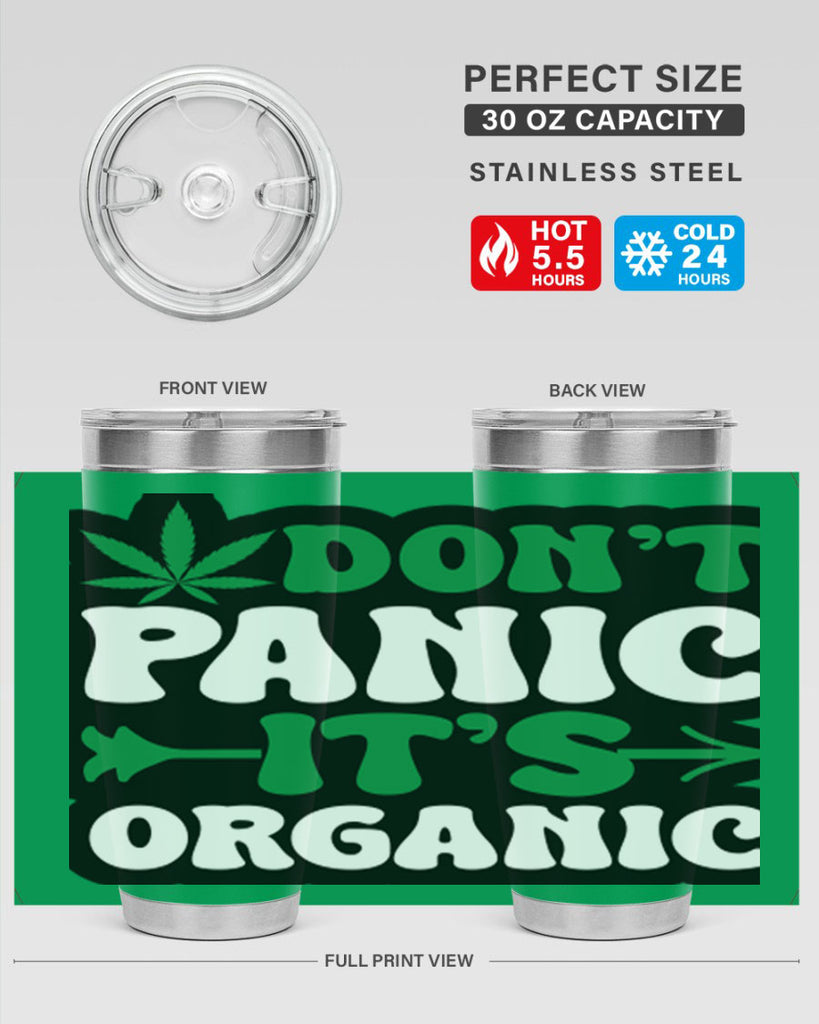 Dont panic its organic 76#- marijuana- Tumbler