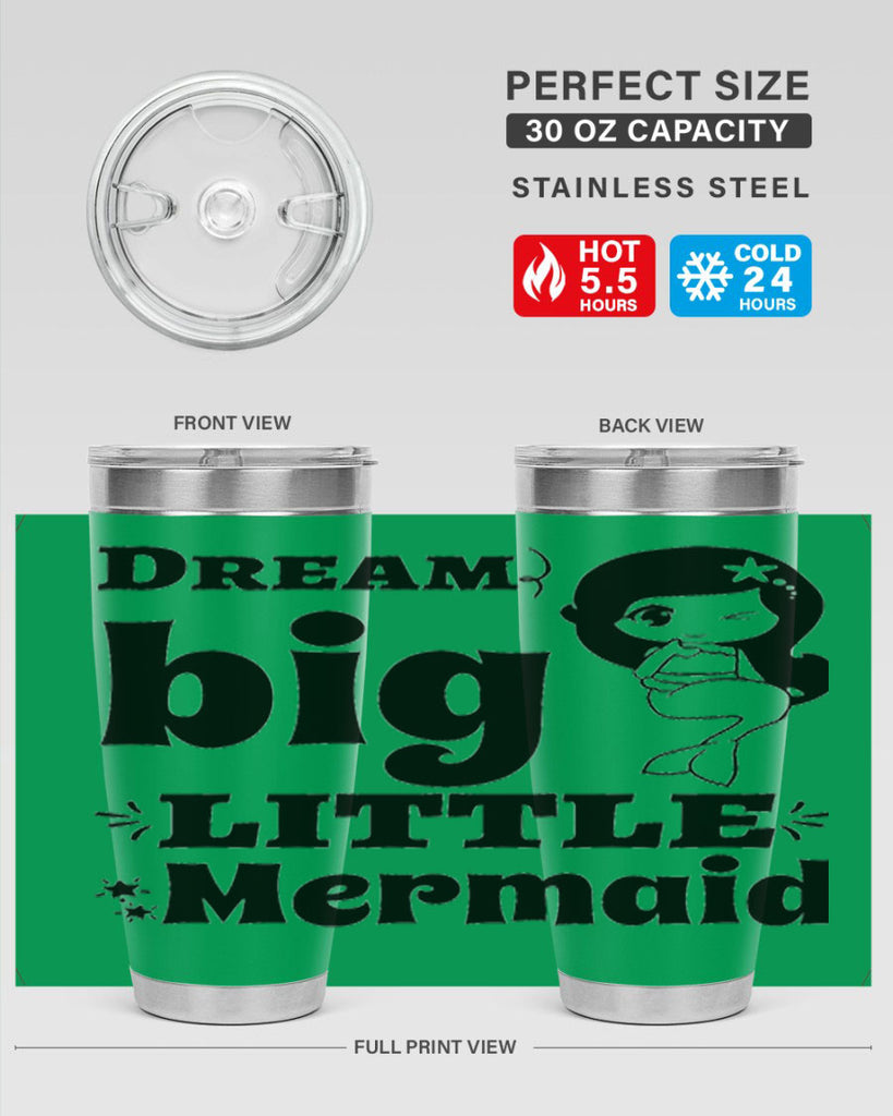 Dream big little Mermaid 127#- mermaid- Tumbler