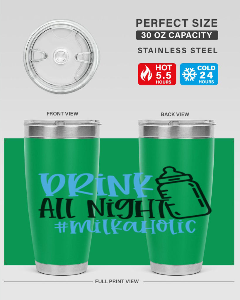 Drink All Night Milkaholic Style 99#- baby- tumbler
