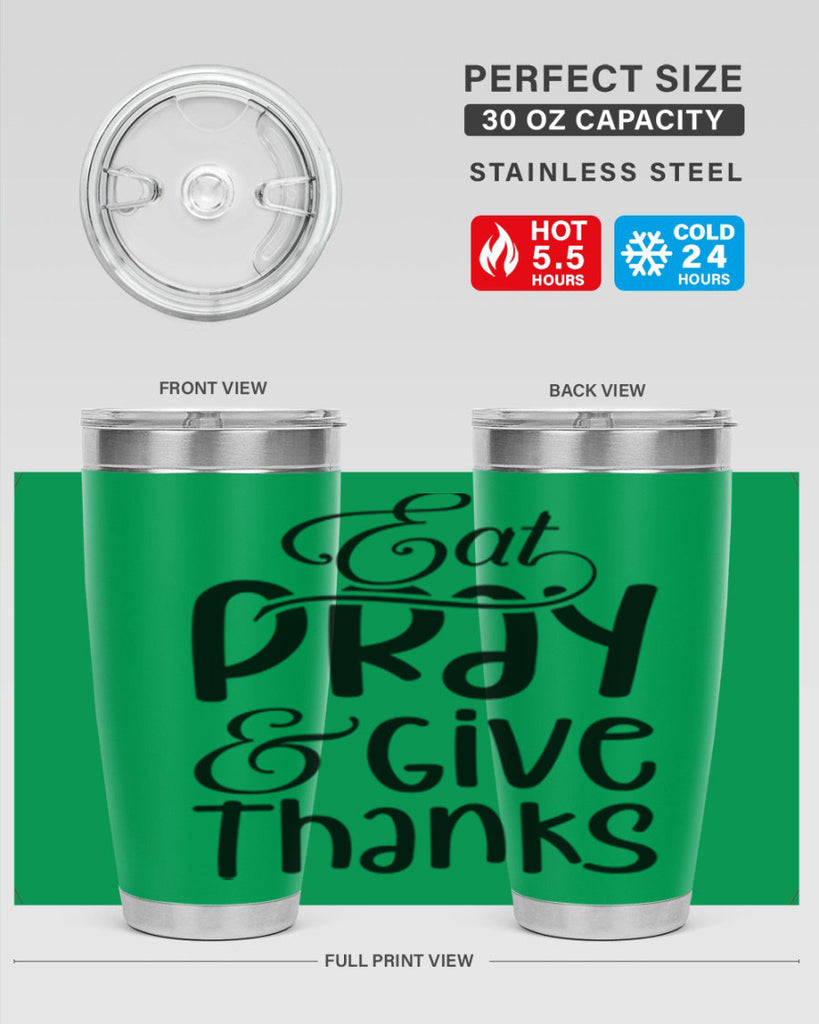 Eat Pray and Give Thanks 75#- fall- Tumbler