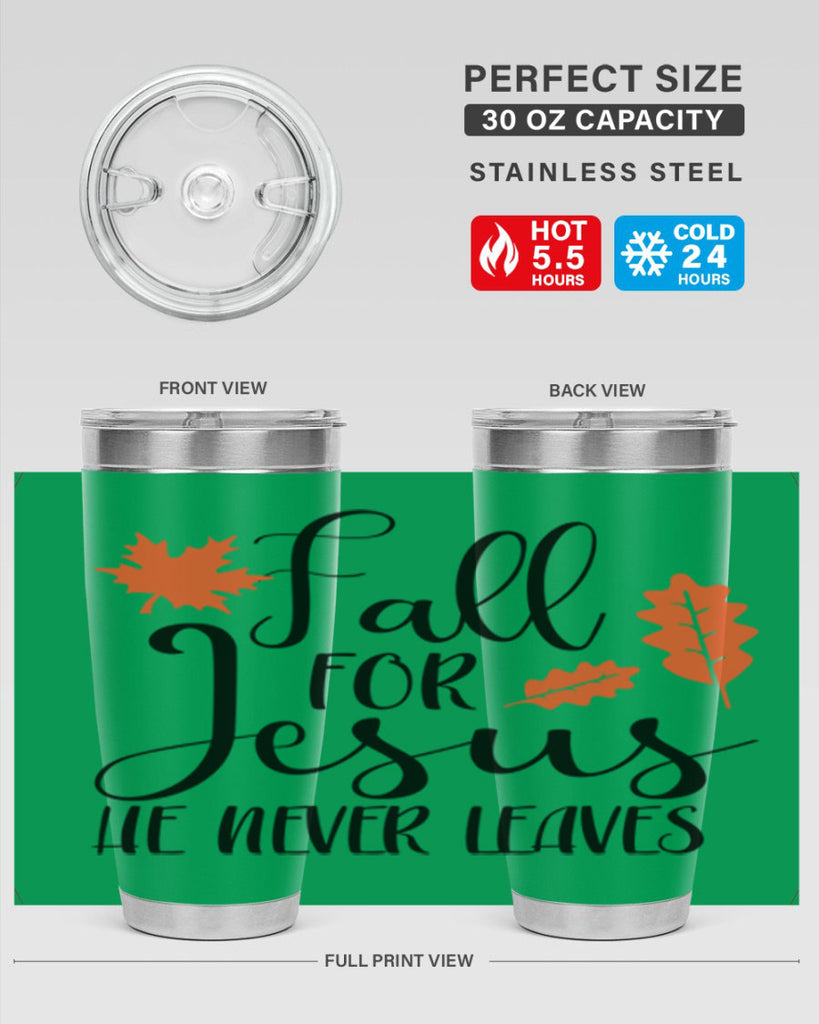 Fall For Jesus He Never Leaves 101#- fall- Tumbler