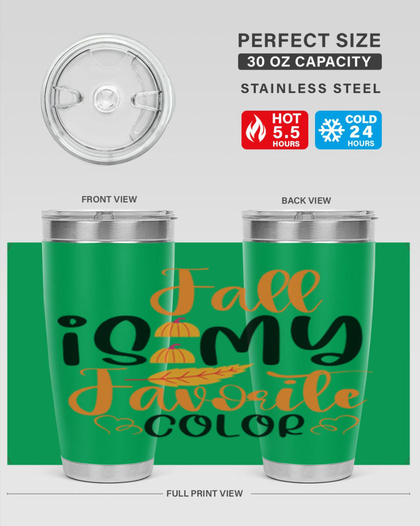 Fall Is My Favorite Color 118#- fall- Tumbler