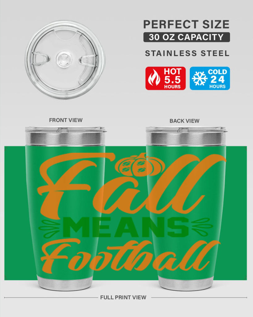 Fall Means Football 122#- fall- Tumbler