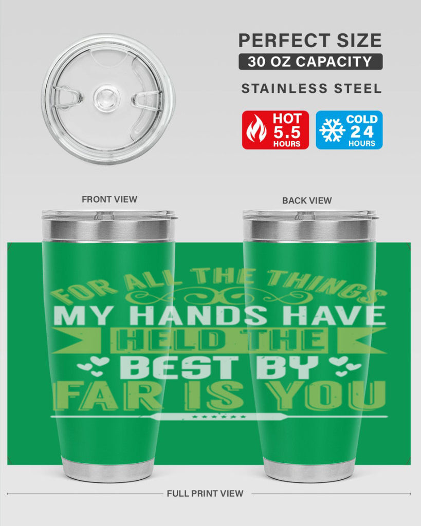 For all the things my hands have held is you Style 273#- baby- tumbler