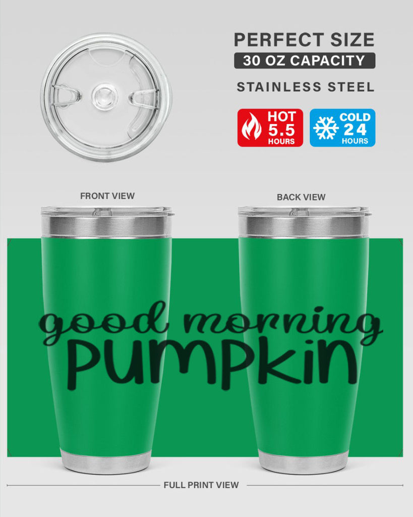 Good Morning Pumpkin 209#- fall- Tumbler