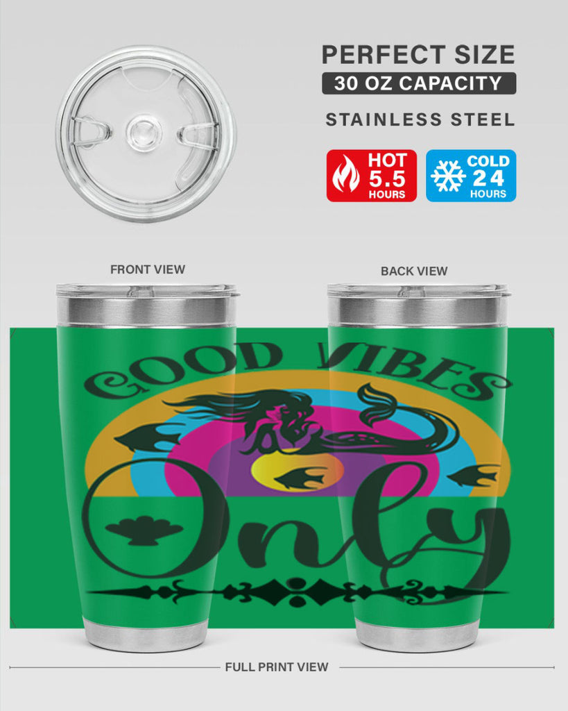 Good vibes only 199#- mermaid- Tumbler