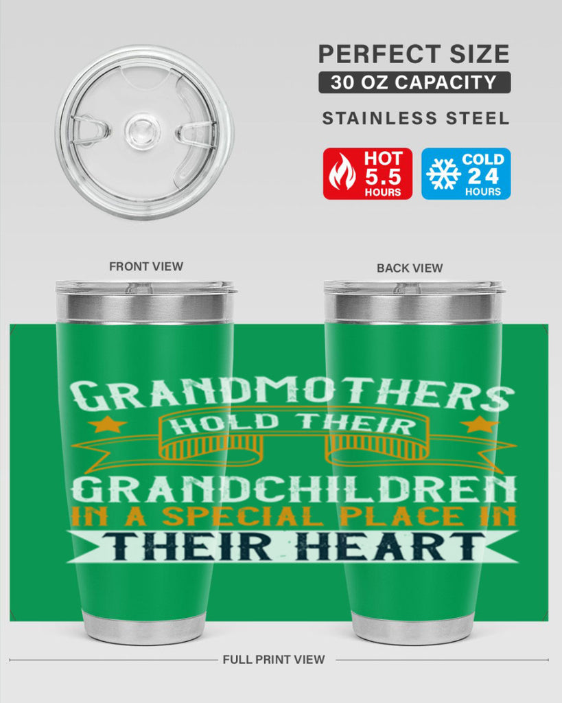 Grandmothers hold their grandchildren in a special place in their heart 77#- grandma - nana- Tumbler