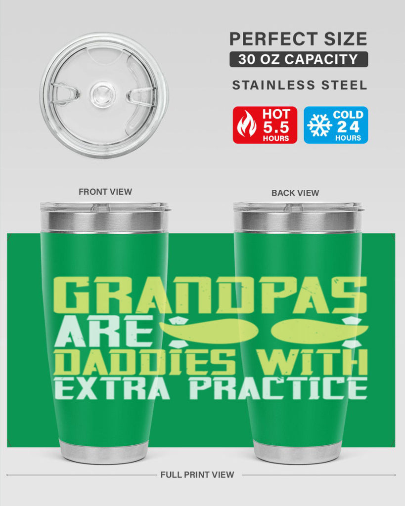 Grandpas are daddies with extra practice 99#- grandpa - papa- Tumbler