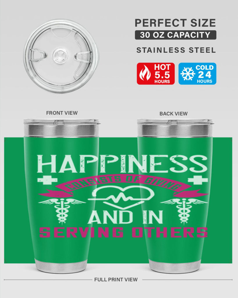 Happiness…consists of giving and in serving others Style 324#- nurse- tumbler