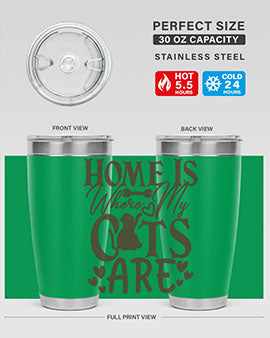 Home Is Where My Cats Are Style 15#- cat- Tumbler