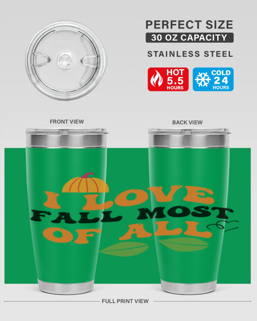 I Love Fall Most Of All 334#- fall- Tumbler