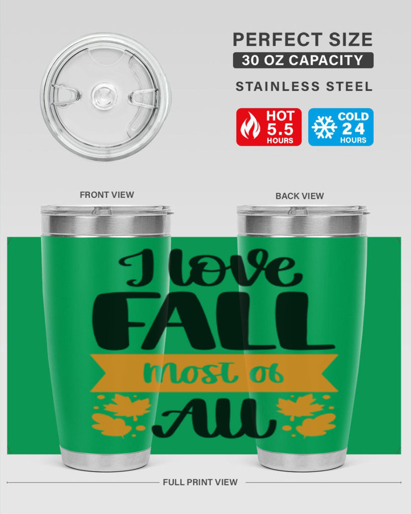 I Love Fall Most Of All 498#- fall- Tumbler